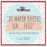 de mayor quiero ser...feliz